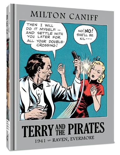 Бумажная книга «Terry and the Pirates: The Master Collection Vol. 7: 1941 - Raven, Evermore», автор Милтон Канифф - фото №1