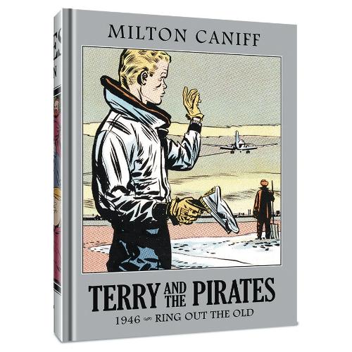 Паперова книга «Terry and the Pirates: The Master Collection Vol. 12: 1946 - Ring Out the Old», автор Мілтон Каніфф - фото №1