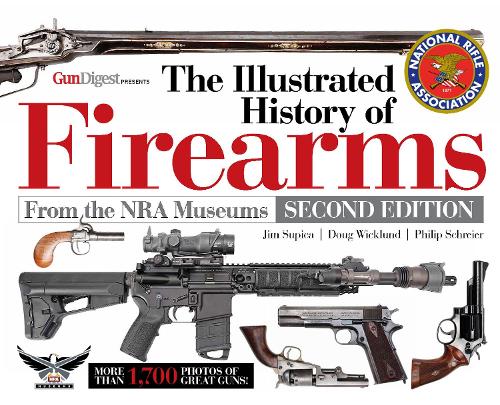 Бумажная книга «The Illustrated History of Firearms, 2nd Edition», авторов Даг Виклунд, Джим Супика, Филип Шрайер - фото №1