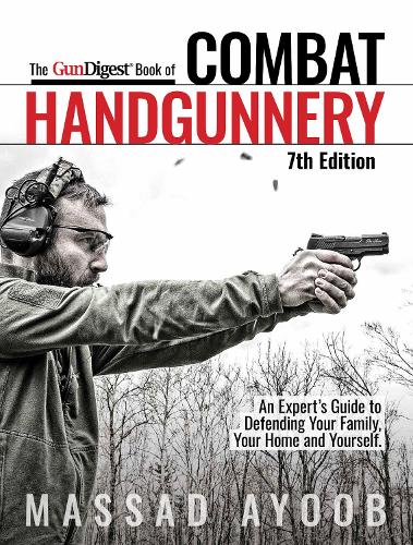 Бумажная книга «Gun Digest Book of Combat Handgunnery, 7th Edition», автор Массад Айюб - фото №1