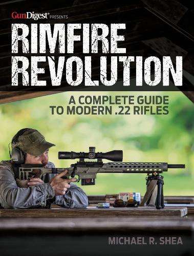 Бумажная книга «Rimfire Revolution: A Complete Guide to Modern .22 Rifles», автор Майкл Р. Ши - фото №1