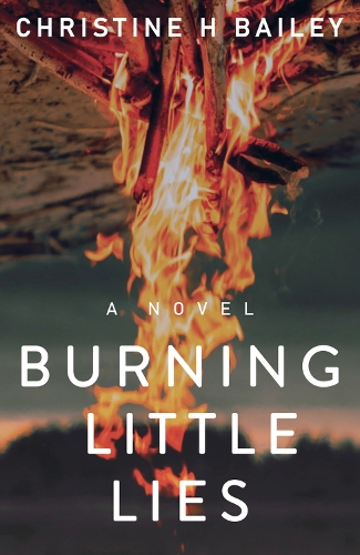 [object Object] «Burning Little Lies», автор Кристин Х. Бейли - фото №1