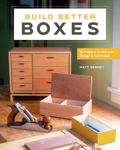 Бумажная книга «Build Better Boxes: Easy Steps to Master a Classic Craft», автор Мэтт Кенни - фото №1