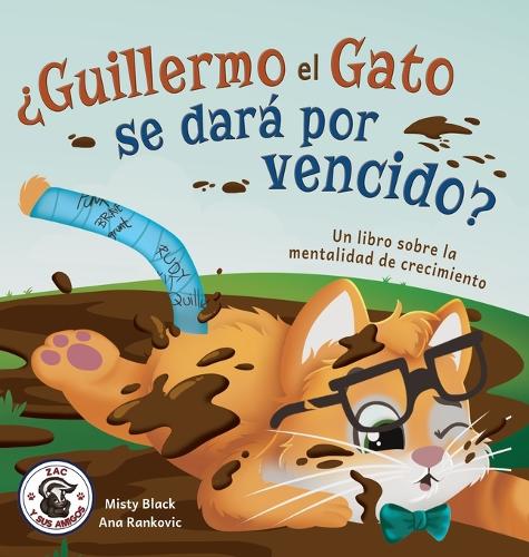 Бумажная книга «¿Guillermo el Gato se dará por vencido?: Un libro sobre la mentalidad de crecimiento», автор Мисти Блэк - фото №1