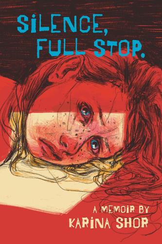 Бумажная книга «Silence, Full Stop: A Memoir», автор Карина Шор - фото №1