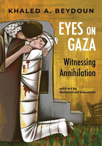 Бумажная книга «Eyes on Gaza: Witnessing Annihilation», автор Халед А. Бейдун - фото №1