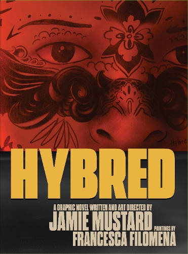 Бумажная книга «Hybred: A Graphic Novel», автор Джейми Мастард - фото №1