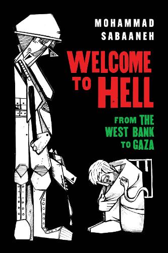 Паперова книга «Welcome to Hell: From the West Bank to Gaza», автор Мохаммед Сабаанех - фото №1