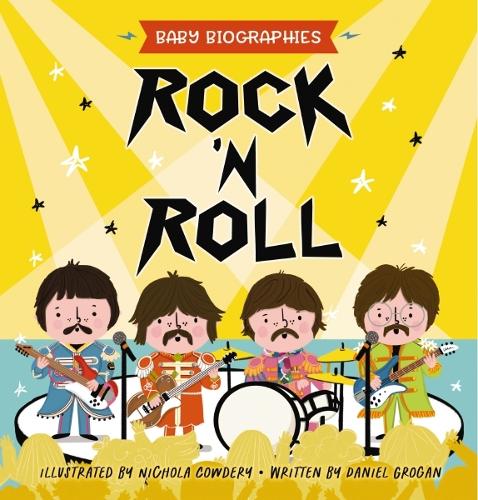 Бумажная книга «Rock and Roll - Baby Biographies: A Baby's Introduction to the 24 Greatest Rock Bands of All Time!», автор Дэниел Гроган - фото №1