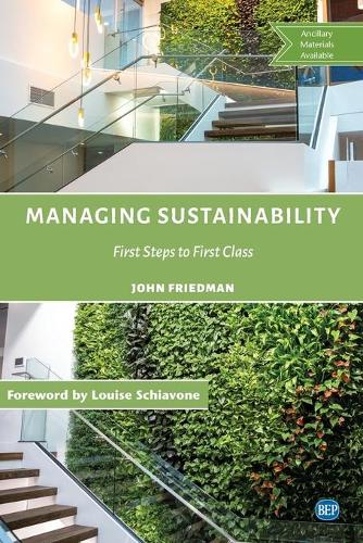 Бумажная книга «Managing Sustainability: First Steps to First Class», автор Джон Фридман - фото №1