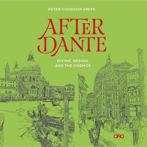 Паперова книга «After Dante: Divine, Design, and the Cosmos», автор Пітер Куксон Сміт - фото №1