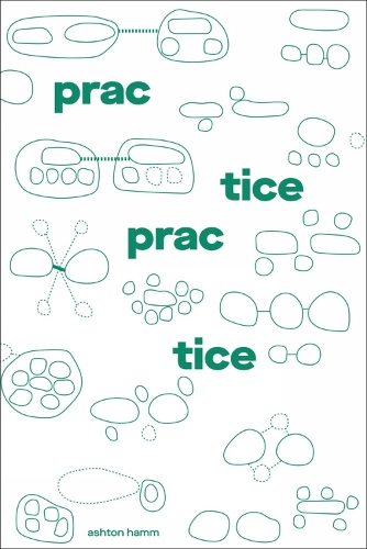 Бумажная книга «Practice Practice», автор Эштон Хэмм - фото №1