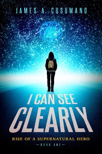 Паперова книга «I Can See Clearly: Rise of a Supernatural Hero», автор Джеймс А. Кусумано - фото №1