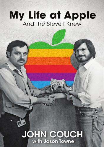 Паперова книга «My Life at Apple: And the Steve I Knew», автор Джон Кауч - фото №1