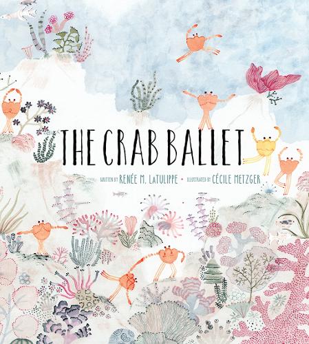 Бумажная книга «The Crab Ballet», автор Рене ЛаТулипп - фото №1