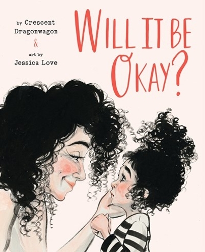 Бумажная книга «Will It Be Okay?», автор Crescent Dragonwagon - фото №1