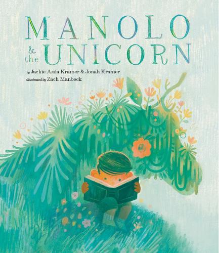 [object Object] «Manolo & the Unicorn», авторів Джекі Азуа Крамер, Йона Крамер - фото №1