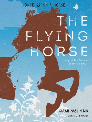 Бумажная книга «The Flying Horse (Once Upon a Horse #1)», автор Сара Маслин Нир - фото №1