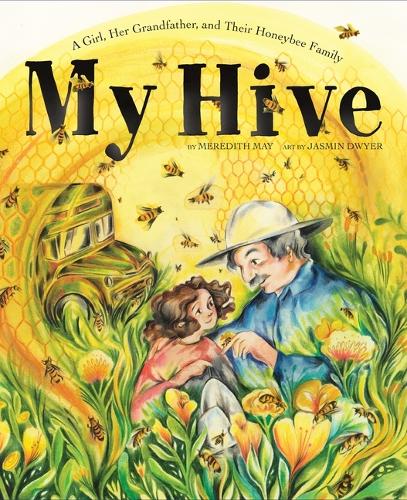 Бумажная книга «My Hive: A Girl, Her Grandfather, and Their Honeybee Family (A Picture Book)», автор Мередит Мэй - фото №1