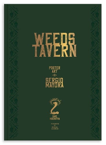 Бумажная книга «Weeds Tavern: Poster Art by Sergio Mayora», автор Дэйв Хёкстра - фото №1