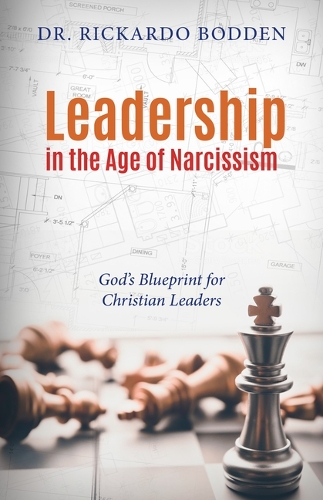 Паперова книга «Leadership in the Age of Narcissism: God’s Blueprint for Christian Leaders», автор Рікардо Бодден - фото №1