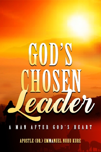 Бумажная книга «God’s Chosen Leader: A Man After God’s Heart», автор Эммануэль Нуху Куре - фото №1
