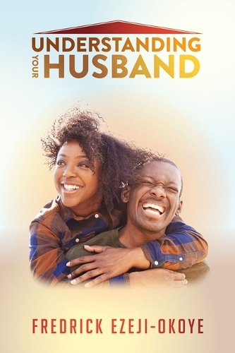 Бумажная книга «Understanding Your Husband», автор Фредрик Эзеджи-Окойе - фото №1
