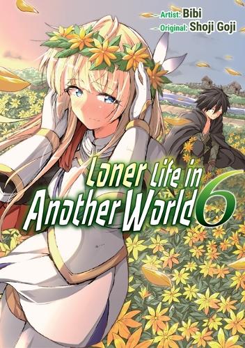 Паперова книга «Loner Life in Another World Vol. 6 (manga)», автор Шодзі Ґодзі - фото №1