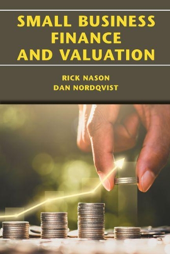 Бумажная книга «Small Business Finance and Valuation», авторов Дэн Нордквист, Рик Нейсон - фото №1