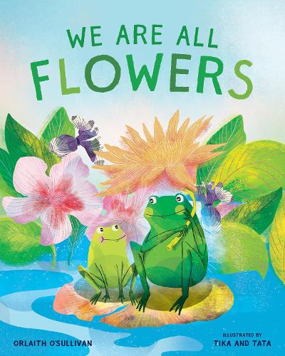 Бумажная книга «We Are All Flowers: A Story of Appreciating Others», автор Орлайт О'Салливан - фото №1