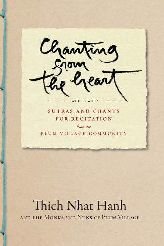 [object Object] «Chanting from the Heart Vol I: Sutras and Chants for Recitation from the Plum Village Community», автор Тхич Нхат Хань - фото №1
