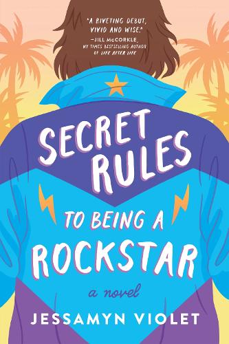 Паперова книга «Secret Rules to Being a Rockstar», автор Джессамін Вайолет - фото №1