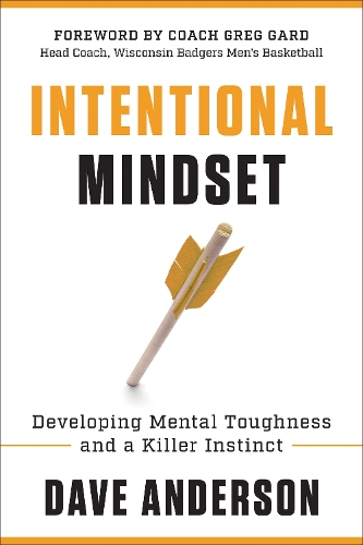 Паперова книга «Intentional Mindset: Developing Mental Toughness and a Killer Instinct», автор Дейв Андерсон - фото №1