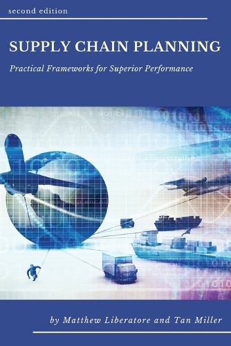 Паперова книга «Supply Chain Planning: An Analytics-based Approach», авторів Метью Лібераторе, Тан Міллер - фото №1