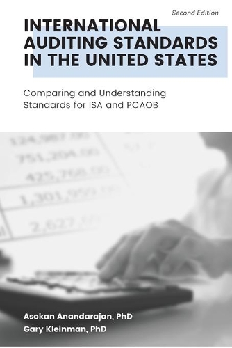 [object Object] «International Auditing Standards in the United States: Comparing and Understanding Standards for ISA and PCAOB», авторів Асокан Анандараджан, Ґері Кляйнман - фото №1