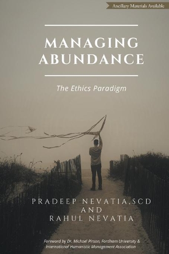 Паперова книга «Managing Abundance: The Ethics Paradigm», авторів Прадіп Неватія, Рахул Неватія - фото №1