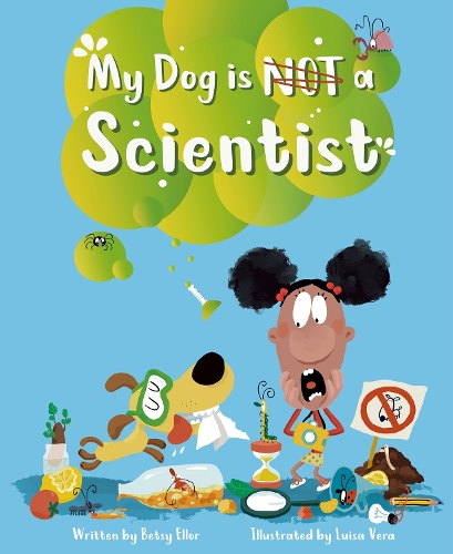 Бумажная книга «My Dog is NOT a Scientist», автор Бетси Эллор - фото №1