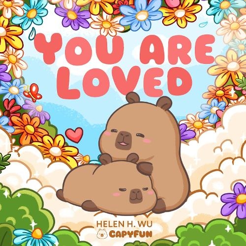 Паперова книга «You're Loved: A Capybara's Welcome», автор Хелен Х. Ву - фото №1