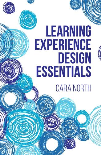 Бумажная книга «Learning Experience Design Essentials», автор Кара Норт - фото №1