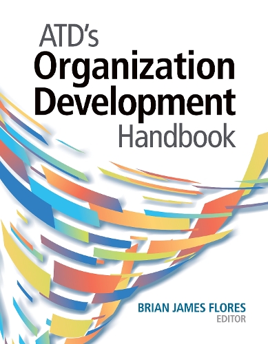 Бумажная книга «ATD's Organization Development Handbook», автор Брайан Джеймс Флорес - фото №1