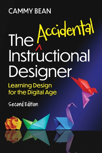 Бумажная книга «The Accidental Instructional Designer, 2nd edition: Learning Design for the Digital Age», автор Кэмми Бин - фото №1