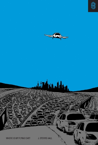 Бумажная книга «Where Is My Flying Car?», автор Дж. Сторрс Холл - фото №1