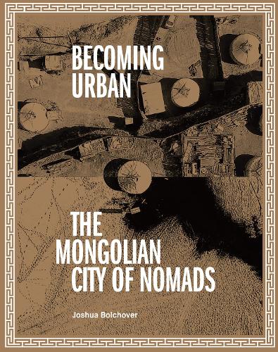 Бумажная книга «Becoming Urban: City of Nomads», автор Джошуа Болховер - фото №1