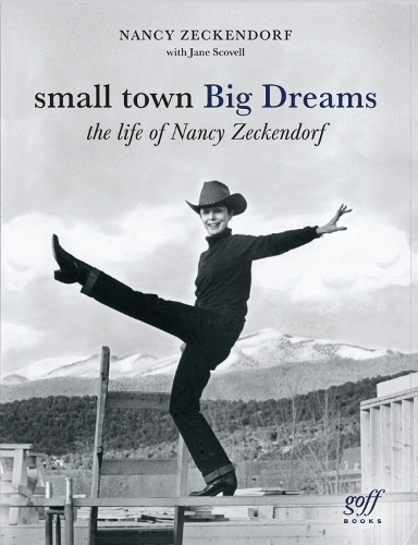 Бумажная книга «Small Town Big Dreams: The Life of Nancy Zeckendorf», авторов Джейн Сковелл, Нэнси Зекндорф - фото №1