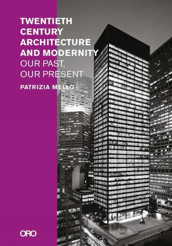 Бумажная книга «Twentieth-Century Architecture and Modernity: Our Past, Our Present», автор Патриция Мелло - фото №1