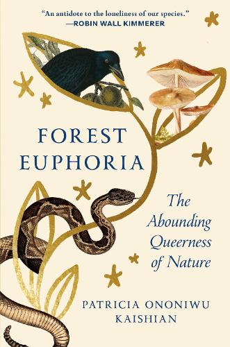 Паперова книга «Forest Euphoria: The Abounding Queerness of Nature», автор Патрісія Ононіву Кайшіан - фото №1