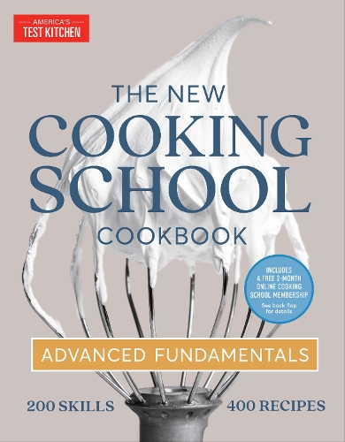 Бумажная книга «The New Cooking School Cookbook: Advanced Fundamentals», автор Испытательная кухня Америки - фото №1