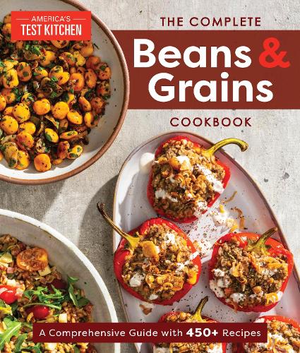 [object Object] «The Complete Beans and Grains Cookbook:  A Comprehensive Guide with 450+ Recipes», автор America's Test Kitchen - фото №1