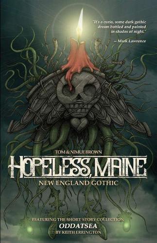 Паперова книга «Hopeless, Maine: New England Gothic & Other Stories», авторів Бріннет Німуе Браун, Кіт Еррінгтон - фото №1