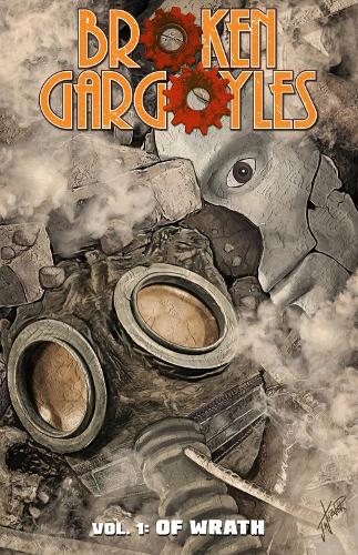 Бумажная книга «Broken Gargoyles Vol. 1: Of Wrath», автор Боб Сэлли - фото №1